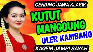 Kutut Manggung Uler Kambang Dan Glathik Glinding Gending Jawa Klasik Kagem Jdani Sayah