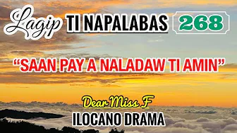 SAAN PAY A NALADAW TI AMIN - letter from Fernando | LAGIP TI NAPALABAS 268 | ILOCANO DRAMA