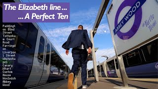 The Elizabeth Line - A Perfect Ten