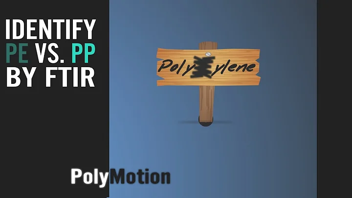 How to identify Polyethylene vs. Polypropylene by FTIR analysis - DayDayNews