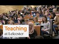 Teaching and learning at the university of leicester