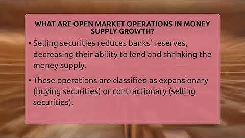 What Are Open Market Operations In Money Supply Growth? - Inflation Insight Channel