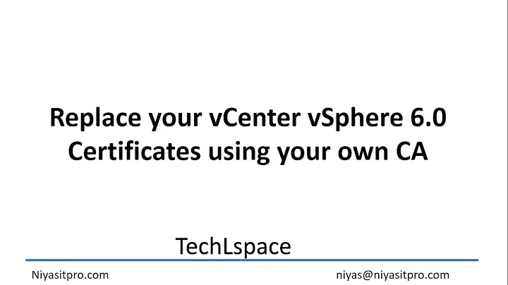 Replace your vCenter vSphere 6.5 Certificates using your own CA
