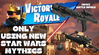 Only Using New Star Wars Mythics! (Fortnite Chapter 5)