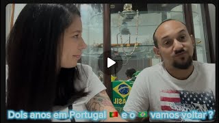 Dois anos aqui em Portugal 🇵🇹 vamos voltar para o Brasil 🇧🇷