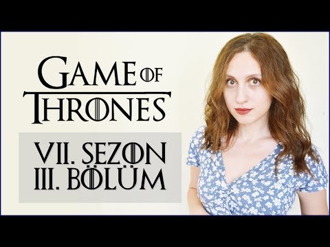 Game of Thrones 7. Sezon 3. Bölüm \