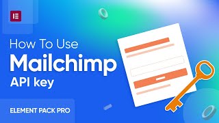 How to Use Mailchimp API Key