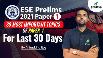 ESE Prelims Paper-1 ||30 MOST Important Topics For Last 30 Days | By Aniruddha Sir | Gradeup