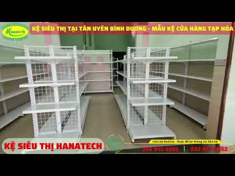 #1 KỆ SIÊU THỊ TẠI TÂN UYÊN BÌNH DƯƠNG HANATECH – MẪU KỆ BÁN HÀNG TẠP HÓA | HOTLINE LẮP KỆ 036 912 4565 Mới Nhất