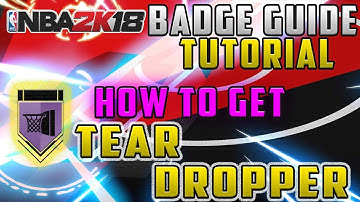 NBA 2K18: TEAR DROPPER BADGE TUTORIAL
