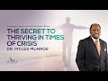 The Secret To Thriving In Times of Crisis | Dr. Myles Munroe