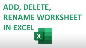 How to Add, Delete, and Rename Worksheets in Excel