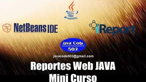 Crear Reportes Web en JAVA (Reporte Con Parámetros)   Parte IV