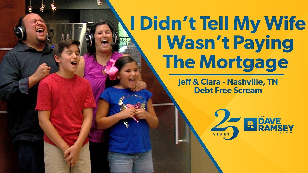 I Didn’t Tell My Wife I Wasn’t Paying The Mortgage – Jeff and Clara’s Debt Free Scream