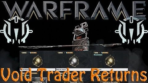 Warframe - Void Traders Returned! 85th rotation