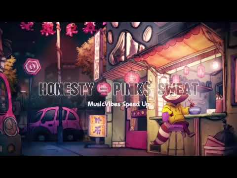 Pink Sweat$ - Honesty | Speed up | MusicVibes Speedup
