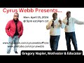 Motivator and educator gregory napier shares his story on cyruswebbpresents