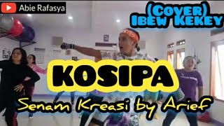 KOSIPA (cover Ibew Kekey) - Senam Kreasi by Arief dan DI the balads