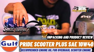 The Gulf Pride Scooter Plus SAE 10W40 Engine Oil||Recommended oil for Overhaul Enginel