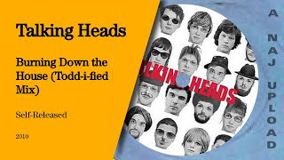 Talking Heads - Burning Down The House (Todd-i-fied Mix)