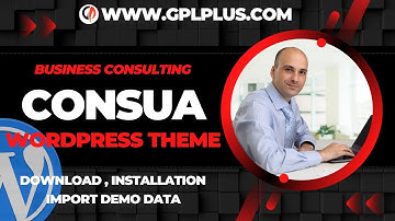 Consua - Business Consulting WordPress Theme , Download , Installation & Import Demo Data