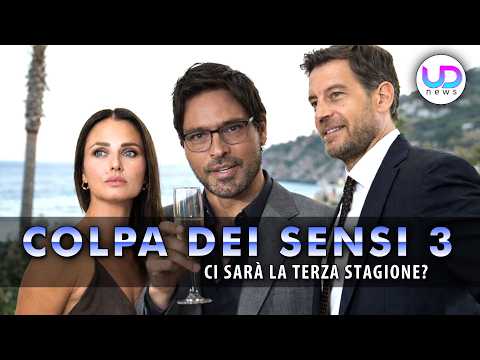 Video Colpa Dei Sensi 3: Ci Sarà La Terza Stagione?