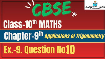 Class 10th| |Chapter 9th |Applications of Trigonometry | CBSE class 10th | Ex.- 9.1|Question No.- 10