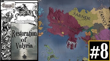 Crusader Kings 2 | A Game of Thrones Mod | Restoration of Valyria | Emperor Daemon I Varezys |#8