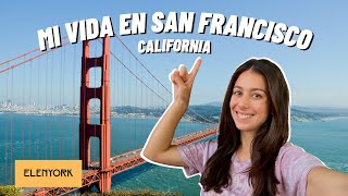 ➡ ¿Cómo es vivir en San Francisco, California?  | Vlog eleNYork