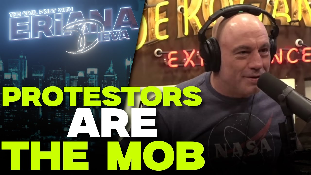 CRAZY! JOE ROGAN calls PROTESTORS.. A VIOLENT MOB - YouTube
