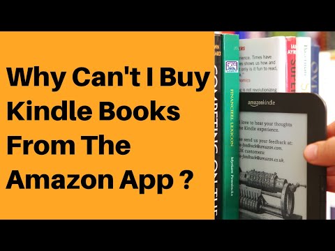 Why Can't I Buy Kindle Books From The Amazon Or Kindle App?