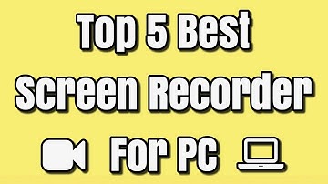 Top 5 Best Screen Recorder For PC (2018)