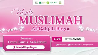 Ummi Fairuz Ar-Rahbini | Majelis Muslimah Al-Bahjah Bogor | Kajian  Adabul Islam Fii Nidzomil Usroh