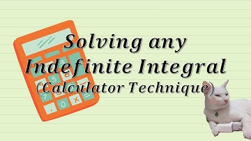 Integral Calculus | Solve any Indefinite Integral (Calculator Technique)