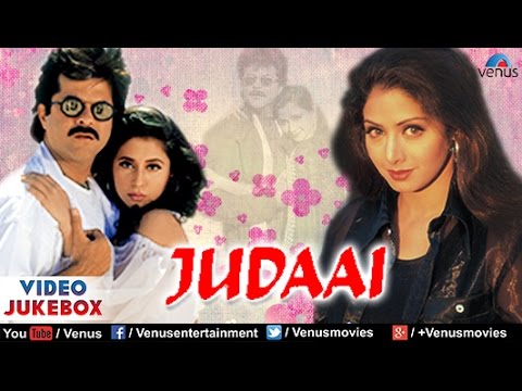 judaai-video-jukebox-|-anil-kapoor,-urmila-matondkar,-sridevi-|