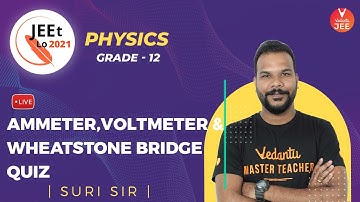 Current Electricity | Ammeter, Voltmeter & Wheatstone Bridge [Quiz] | Class 12 | JEE Main 2021