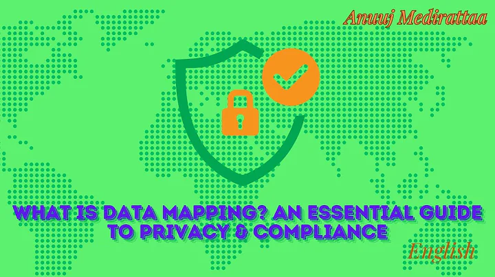 What Is Data Mapping: An Essential Guide To Privacy & Compliance, English Edition