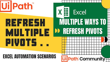 Refresh Multiple Pivots | SendHot Key | UI Automation | (Excel Automation UiPath)| Scenarios | RPA