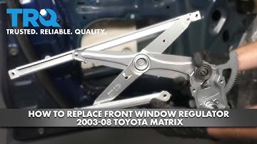 How to Replace Front Window Regulator 2003-08 Toyota Matrix