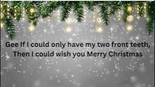 All I Want For Christmas is My Two Front Teeth