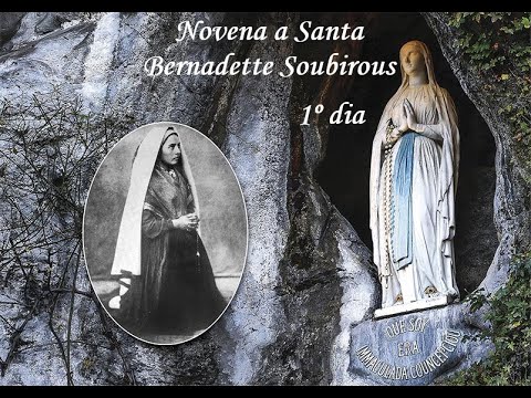 1º dia da Novena a Santa Bernadette Soubirous - YouTube