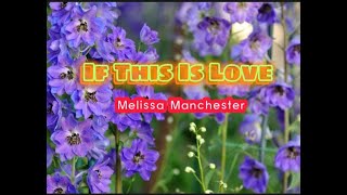 If This Love (lyrics) Melissa Manchester