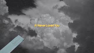 If I Never Loved You (Official Audio)