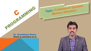 Problems on Dynamic Memory Allocation by Dr. G Ramu