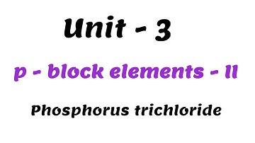 Phosphorus trichloride  / p-Block elements - II / Class 12 chemistry / Unit - 3 / in Tamil