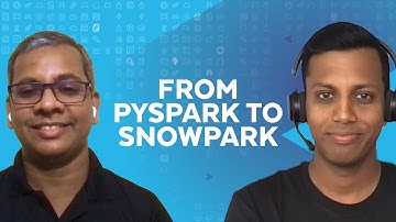 Best Practices for Managing the Migration from PySpark to Snowpark