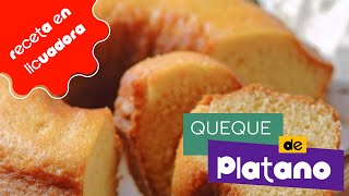 Queque esponjoso y rico de plátano 🍌en Licuadora