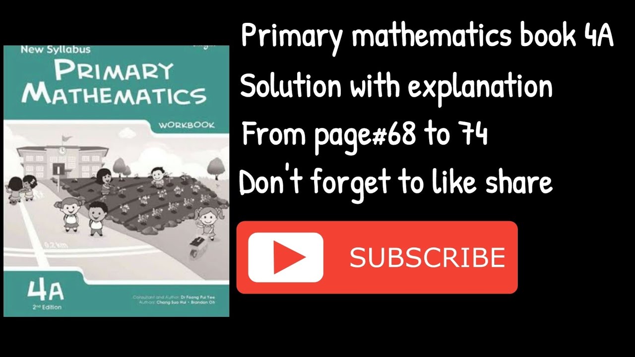 Primary mathematics book 4A Chapter 3 from page #68 to 74