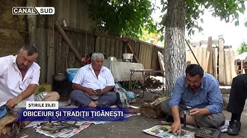 CANAL SUD / OBICEIURI ȘI TRADIȚII ȚIGĂNEȘTI