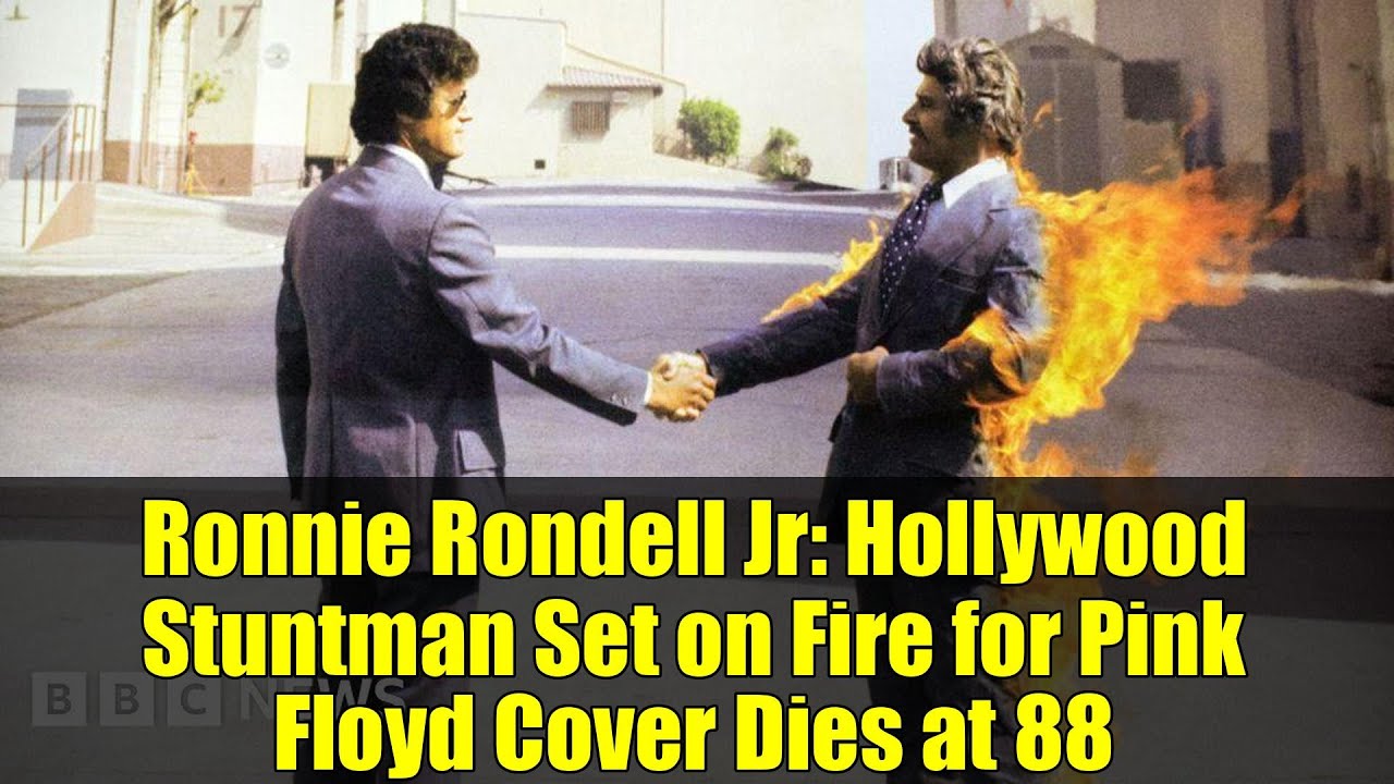 Ronnie Rondell Jr: Hollywood Stuntman Set on Fire for Pink Floyd Cover Dies at 88